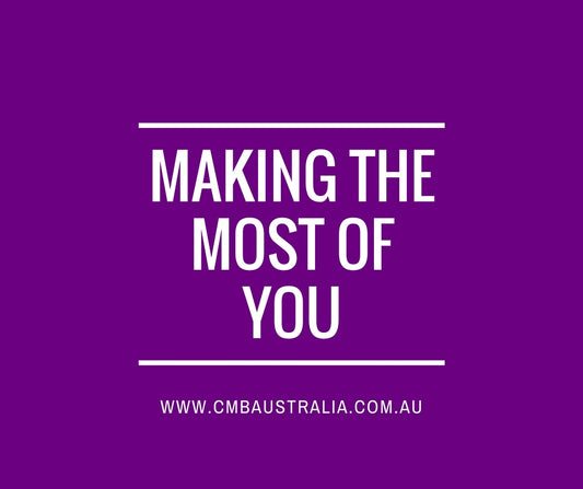 Making the most of you!